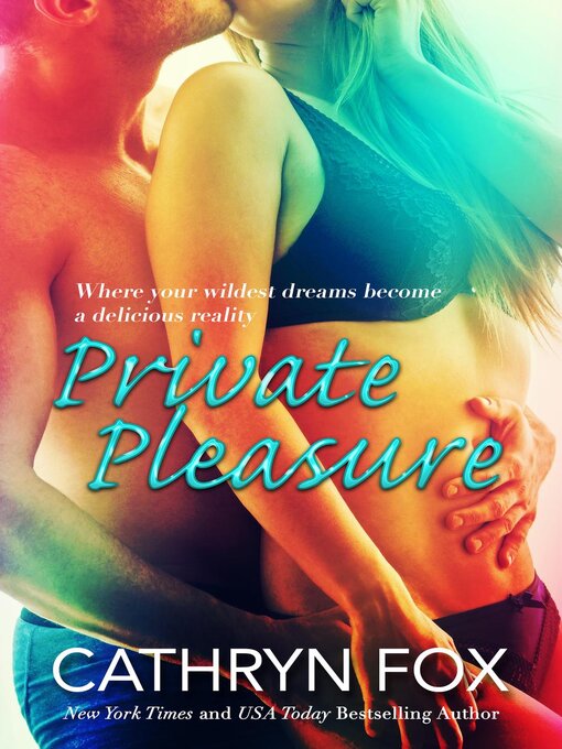 Title details for Private Pleasure by Cathryn Fox - Available